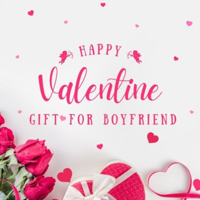 47 Romantic Valentine Gifts For Boyfriend To Express Your Love