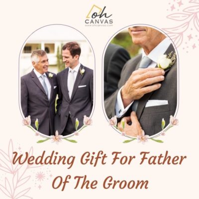 39+ Perfect Wedding Gift For Father Of The Groom in 2023