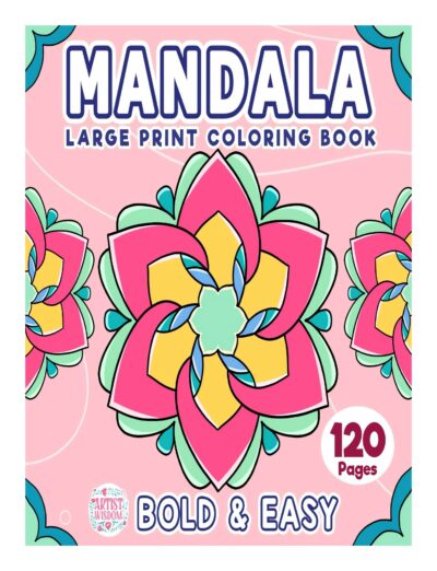 Mandala Bold & Easy Coloring Book: Simple Designs with Bold Lines Coloring Pages for Stress Relief and Relaxation | Ideal Gift for Kids, Adults, ... (Artist Wisdom Stress Relaxation Series)