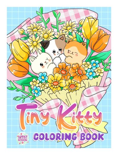 Tiny Kitty: Cute Little Cat Coloring Pages for Adults in a Magical World of Wonder - Perfect for Relaxation, Stress Relief and Fun (Artist Wisdom Stress Relaxation Series)