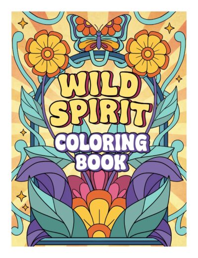 Wild Spirit: Retro Coloring Pages for Adults - Cute Fun and Relax Design - Celebrating Love, Peace and the Wild - Perfect for Stress Relief (Artist Wisdom Stress Relaxation Series)